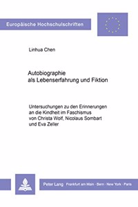 Autobiographie ALS Lebenserfahrung Und Fiktion