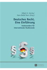 Deutsches Recht. Eine Einfuehrung