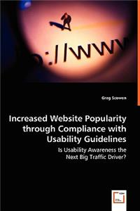 Increased Website Popularity through Compliance with Usability Guidelines - Is Usability Awareness the
