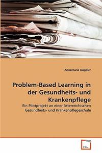 Problem-Based Learning in der Gesundheits- und Krankenpflege