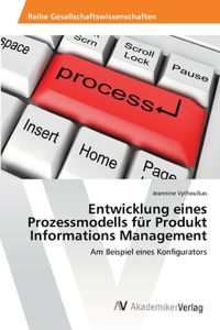 Entwicklung eines Prozessmodells für Produkt Informations Management