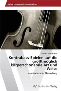Kontrabass-Spielen auf die größtmöglich körperschonende Art und Weise