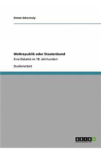 Weltrepublik oder Staatenbund