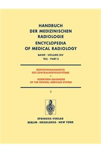 Röntgendiagnostik des Zentralnervensystems Teil 2 / Roentgen Diagnosis of the Central Nervous System Part 2