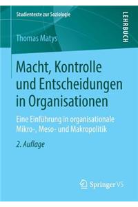 Macht, Kontrolle Und Entscheidungen in Organisationen