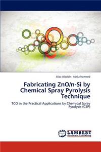 Fabricating ZnO/n-Si by Chemical Spray Pyrolysis Technique