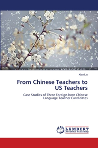 From Chinese Teachers to US Teachers