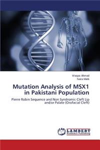 Mutation Analysis of MSX1 in Pakistani Population