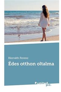 Édes otthon oltalma