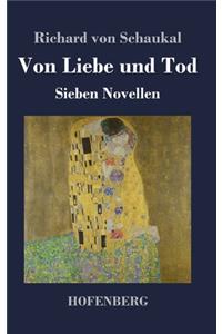 Von Liebe und Tod