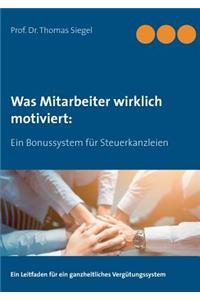 Was Mitarbeiter wirklich motiviert
