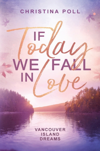 If Today We Fall In Love