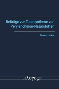 Beitrage Zur Totalsynthese Von Perylenchinon-Naturstoffen