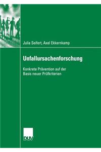 Unfallursachenforschung: Konkrete Prävention Auf Der Basis Neuer Prüfkriterien