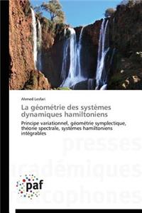 La Géométrie Des Systèmes Dynamiques Hamiltoniens