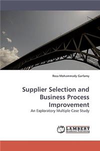 Supplier Selection and Business Process Improvement