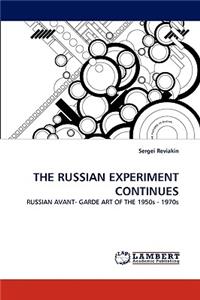 Russian Experiment Continues