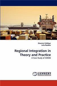 Regional Integration in Theory and Practice