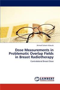 Dose Measurements in Problematic Overlap Fields in Breast Radiotherapy