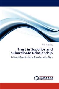 Trust in Superior and Subordinate Relationship