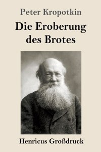 Eroberung des Brotes (Großdruck)