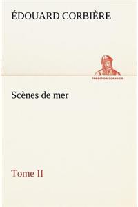 Scènes de mer, Tome II