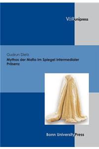Mythos Der Mafia Im Spiegel Intermedialer Prasenz