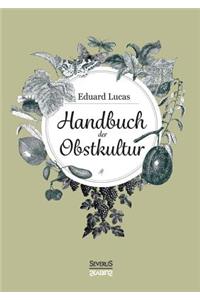 Handbuch der Obstkultur