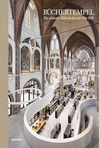 Buchertempel: Die schonsten Bibliotheken aus aller Welt