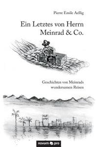 Ein Letztes von Herrn Meinrad & Co.