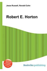 Robert E. Horton