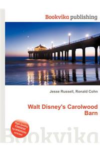 Walt Disney's Carolwood Barn