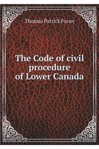 The Code of Civil Procedure of Lower Canada