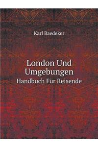 London Und Umgebungen Handbuch Für Reisende
