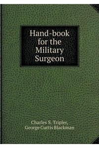 Hand-book for the Military Surgeon
