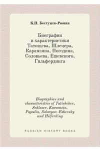 Biographies and Characteristics of Tatishchev, Schlozer, Karamzin, Pogodin, Solovyov, Eshevsky and Hilferding
