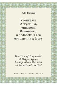 Doctrine of Augustine of Hippo, Ippon bishop, about the man in his attitude to God