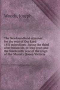 Newfoundland almanac, for the year of Our Lord 1851 microform