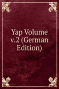 Yap Volume v.2 (German Edition)