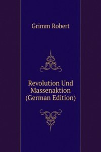 Revolution Und Massenaktion (German Edition)