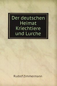 Der deutschen Heimat Kriechtiere und Lurche