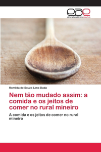 Nem tão mudado assim