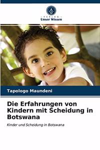 Die Erfahrungen von Kindern mit Scheidung in Botswana