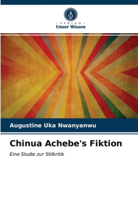 Chinua Achebe's Fiktion