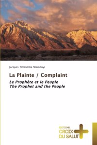 La Plainte / Complaint