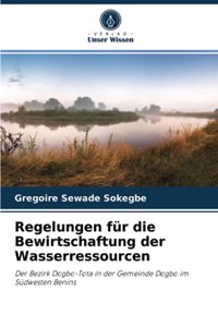 Regelungen für die Bewirtschaftung der Wasserressourcen