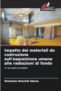 Impatto dei materiali da costruzione sull'esposizione umana alle radiazioni di fondo
