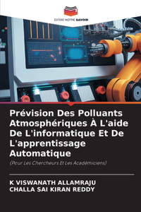 Prévision Des Polluants Atmosphériques À L'aide De L'informatique Et De L'apprentissage Automatique