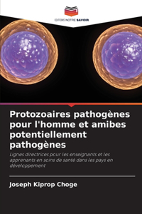 Protozoaires pathogènes pour l'homme et amibes potentiellement pathogènes