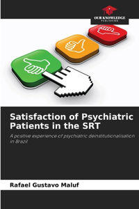 Satisfaction of Psychiatric Patients in the SRT